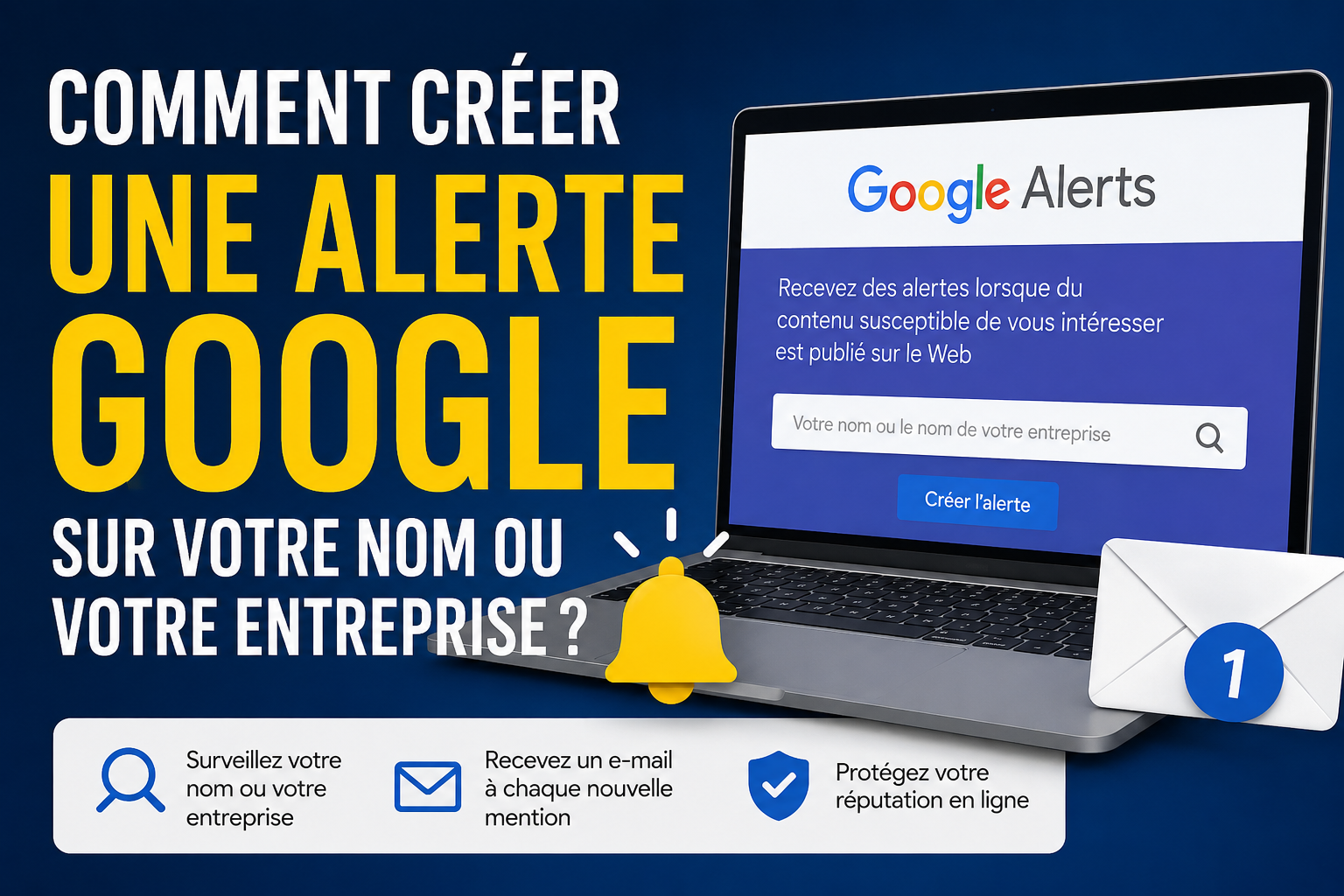 Créer une alerte Google sur son nom ou son entreprise